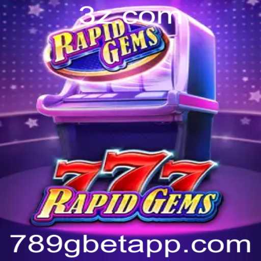 Descubra RapidGems777: O Novo Fenômeno dos Jogos com 789gbet